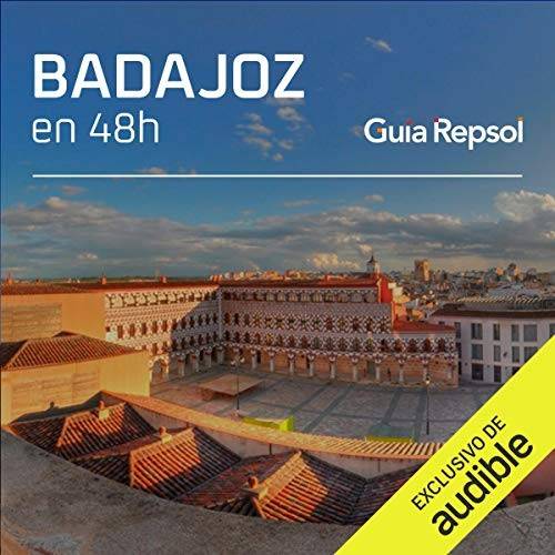 Badajoz en 48 horas